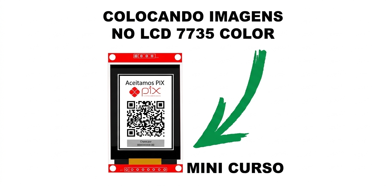 Mini Curso - Colocando Imagens no Display ST-7735